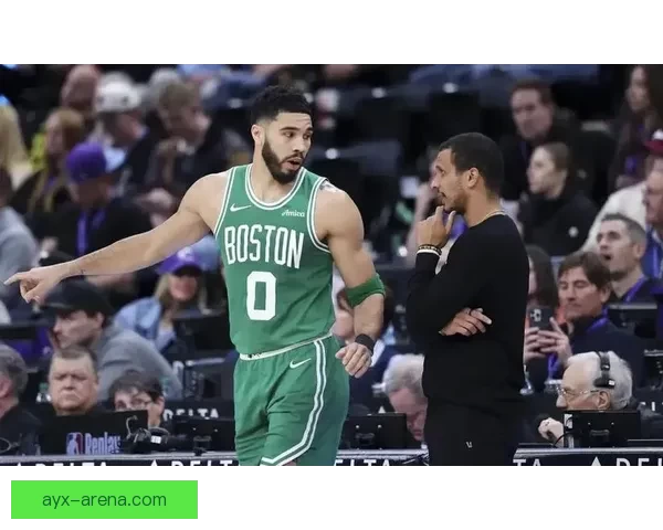 塔图姆复出助力绿军保持高胜率慢热仍能迅速进入比赛节奏